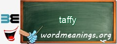 WordMeaning blackboard for taffy